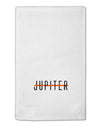 Planet Jupiter Earth Text Only 11&#x22;x18&#x22; Dish Fingertip Towel by TooLoud-Fingertip Towel-TooLoud-White-Davson Sales