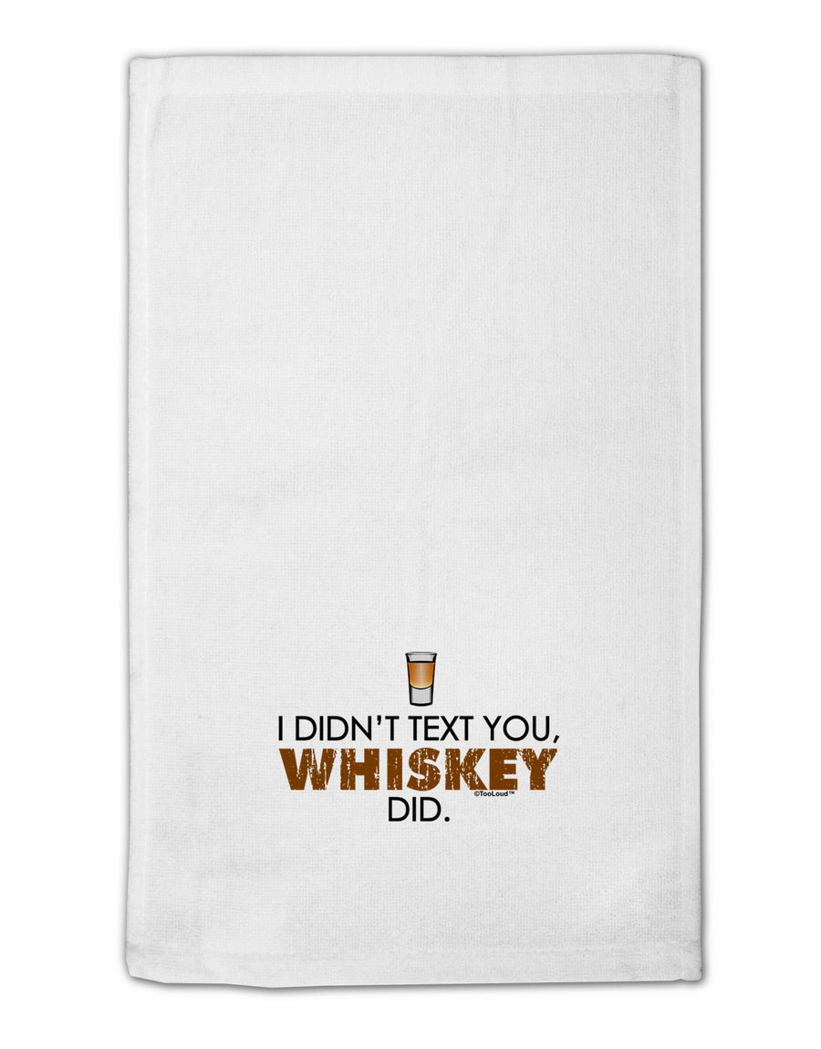 I Didn't Text You - Whiskey 11&#x22;x18&#x22; Dish Fingertip Towel-Fingertip Towel-TooLoud-White-Davson Sales