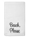 Beach Please 11&#x22;x18&#x22; Dish Fingertip Towel-Fingertip Towel-TooLoud-White-Davson Sales