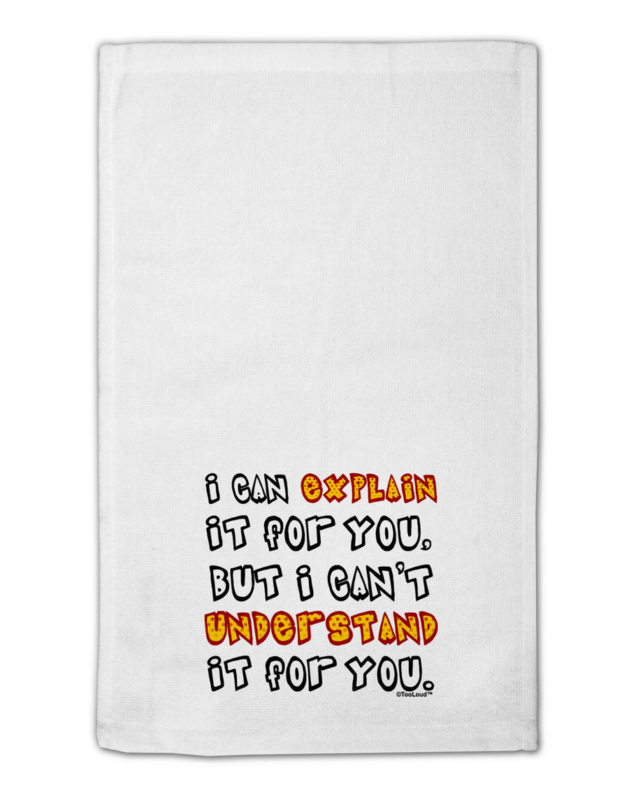 I Can Explain It For You 11&#x22;x18&#x22; Dish Fingertip Towel by TooLoud-Fingertip Towel-TooLoud-White-Davson Sales