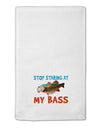 Stop Staring At My Bass 11&#x22;x18&#x22; Dish Fingertip Towel-Fingertip Towel-TooLoud-White-Davson Sales