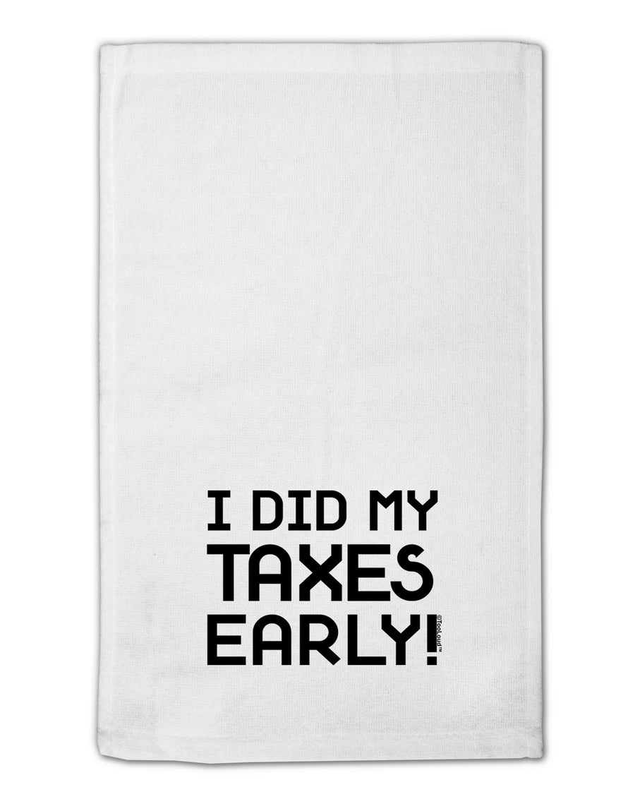 I Did My Taxes Early 11&#x22;x18&#x22; Dish Fingertip Towel-Fingertip Towel-TooLoud-White-Davson Sales