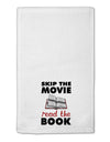 Skip The Movie Read The Book 11&#x22;x18&#x22; Dish Fingertip Towel-Fingertip Towel-TooLoud-White-Davson Sales