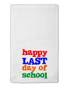 Happy Last Day of School 11&#x22;x18&#x22; Dish Fingertip Towel-Fingertip Towel-TooLoud-White-Davson Sales