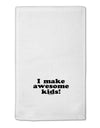 I Make Awesome Kids 11&#x22;x18&#x22; Dish Fingertip Towel by TooLoud-Fingertip Towel-TooLoud-White-Davson Sales