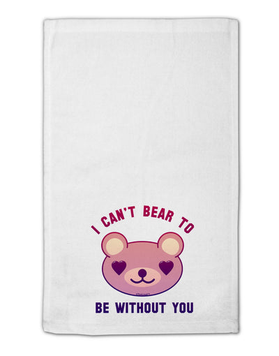 I Can't Bear to be Without You 11&#x22;x18&#x22; Dish Fingertip Towel by TooLoud-Fingertip Towel-TooLoud-White-Davson Sales