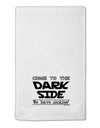 Come To The Dark Side - Cookies 11&#x22;x18&#x22; Dish Fingertip Towel by TooLoud-TooLoud-White-Davson Sales