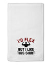 I'd Flex But I Like This Shirt 11&#x22;x18&#x22; Dish Fingertip Towel-Fingertip Towel-TooLoud-White-Davson Sales