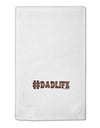 Hashtag Dadlife 11&#x22;x18&#x22; Dish Fingertip Towel by TooLoud-Fingertip Towel-TooLoud-White-Davson Sales