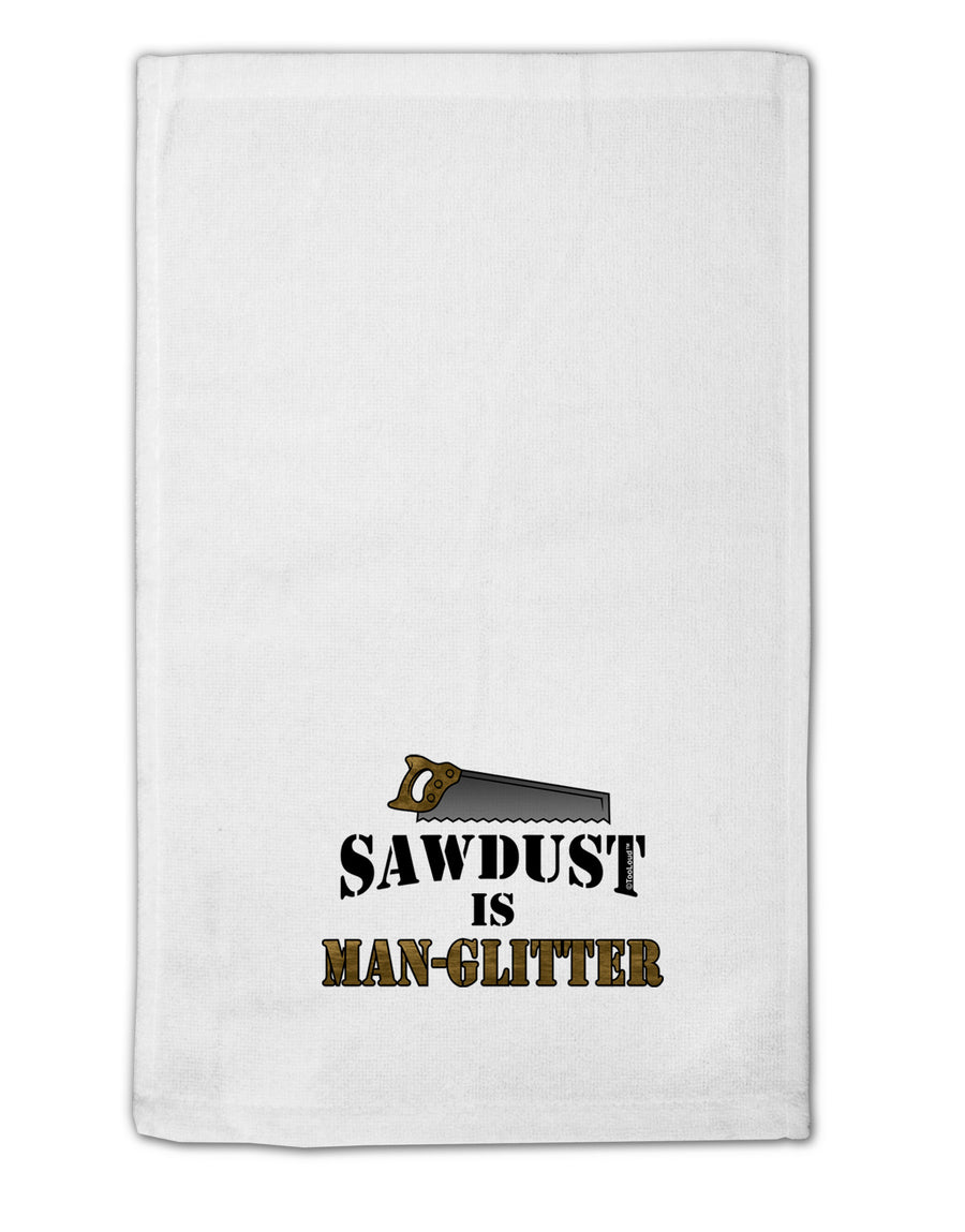 Sawdust is Man Glitter 11&#x22;x18&#x22; Dish Fingertip Towel by TooLoud-Fingertip Towel-TooLoud-White-Davson Sales