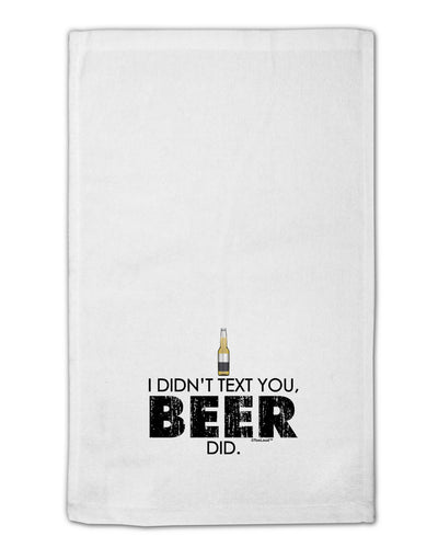 I Didn't Text You - Beer 11&#x22;x18&#x22; Dish Fingertip Towel-Fingertip Towel-TooLoud-White-Davson Sales