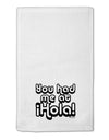 You Had Me at Hola 11&#x22;x18&#x22; Dish Fingertip Towel by TooLoud-Fingertip Towel-TooLoud-White-Davson Sales