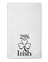 25 Percent Irish - St Patricks Day 11&#x22;x18&#x22; Dish Fingertip Towel by TooLoud-Fingertip Towel-TooLoud-White-Davson Sales
