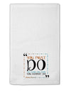 TooLoud You Must Eleanor R 11&#x22;x18&#x22; Dish Fingertip Towel-Fingertip Towel-TooLoud-White-Davson Sales