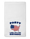 Party Like It's My Birthday - 4th of July 11&#x22;x18&#x22; Dish Fingertip Towel-Fingertip Towel-TooLoud-White-Davson Sales