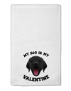 My Dog is my Valentine Black 11&#x22;x18&#x22; Dish Fingertip Towel-Fingertip Towel-TooLoud-White-Davson Sales