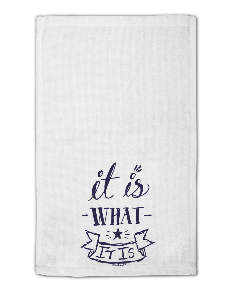 It Is What It Is 11&#x22;x18&#x22; Dish Fingertip Towel-Fingertip Towel-TooLoud-White-Davson Sales