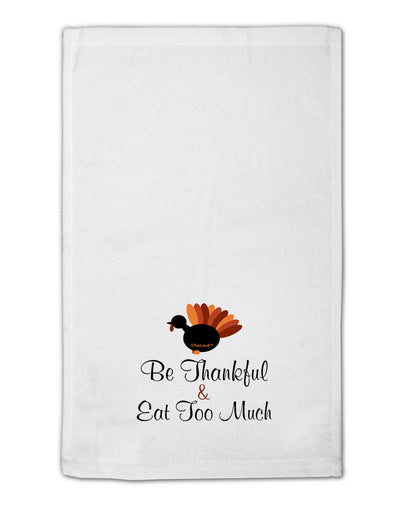 Be Thankful Eat Too Much 11&#x22;x18&#x22; Dish Fingertip Towel-Fingertip Towel-TooLoud-White-Davson Sales