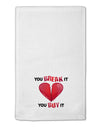 You Break It You Buy It Heart 11&#x22;x18&#x22; Dish Fingertip Towel-Fingertip Towel-TooLoud-White-Davson Sales