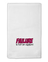 Failure Is Not An Option 11&#x22;x18&#x22; Dish Fingertip Towel by TooLoud-Fingertip Towel-TooLoud-White-Davson Sales