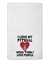 Love Pitbull More Than People 11&#x22;x18&#x22; Dish Fingertip Towel by TooLoud-Fingertip Towel-TooLoud-White-Davson Sales