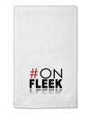 Hashtag On Fleek 11&#x22;x18&#x22; Dish Fingertip Towel-Fingertip Towel-TooLoud-White-Davson Sales