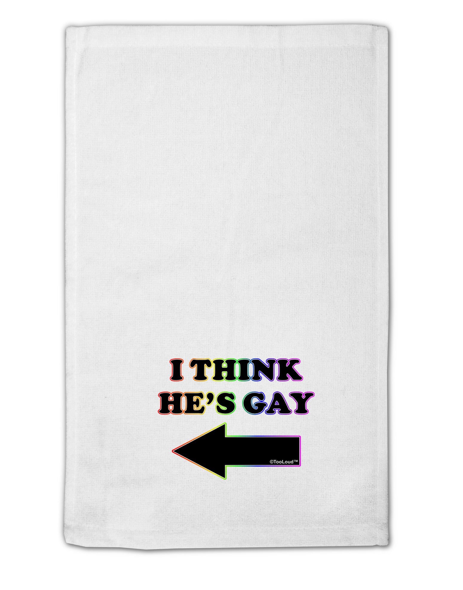 I Think He's Gay Left 11&#x22;x18&#x22; Dish Fingertip Towel by TooLoud-Fingertip Towel-TooLoud-White-Davson Sales
