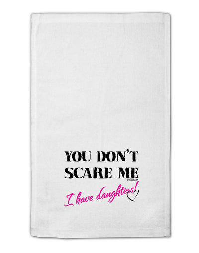 You Don't Scare Me - I Have Daughters 11&#x22;x18&#x22; Dish Fingertip Towel by TooLoud-Fingertip Towel-TooLoud-White-Davson Sales