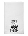 50 Percent Irish - St Patricks Day 11&#x22;x18&#x22; Dish Fingertip Towel by TooLoud-Fingertip Towel-TooLoud-White-Davson Sales