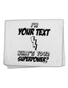 Personalized I'm -Customizable- What's Your Superpower 11&#x22;x18&#x22; Dish Fingertip Towel-Fingertip Towel-TooLoud-White-Davson Sales