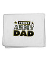 Proud Army Dad 11&#x22;x18&#x22; Dish Fingertip Towel-Fingertip Towel-TooLoud-White-Davson Sales