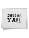 Dallas Y'all - Boots - Texas Pride 11&#x22;x18&#x22; Dish Fingertip Towel by TooLoud-Fingertip Towel-TooLoud-White-Davson Sales