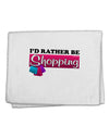 I'd Rather Be Shopping 11&#x22;x18&#x22; Dish Fingertip Towel-Fingertip Towel-TooLoud-White-Davson Sales