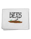 Sleep When Dead 11&#x22;x18&#x22; Dish Fingertip Towel-Fingertip Towel-TooLoud-White-Davson Sales