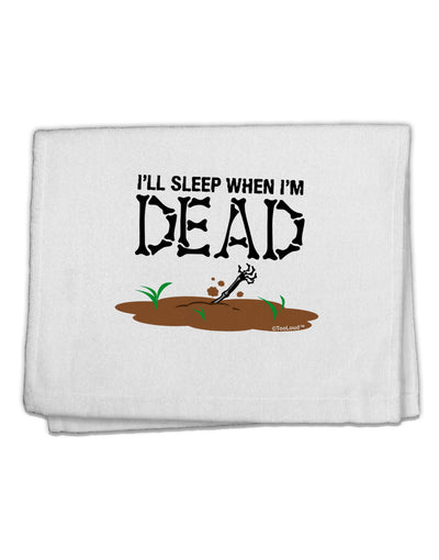 Sleep When Dead 11&#x22;x18&#x22; Dish Fingertip Towel-Fingertip Towel-TooLoud-White-Davson Sales