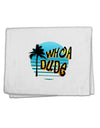 Whoa Dude 11&#x22;x18&#x22; Dish Fingertip Towel by TooLoud-Fingertip Towel-TooLoud-White-Davson Sales