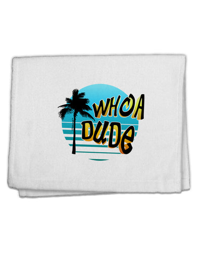 Whoa Dude 11&#x22;x18&#x22; Dish Fingertip Towel by TooLoud-Fingertip Towel-TooLoud-White-Davson Sales