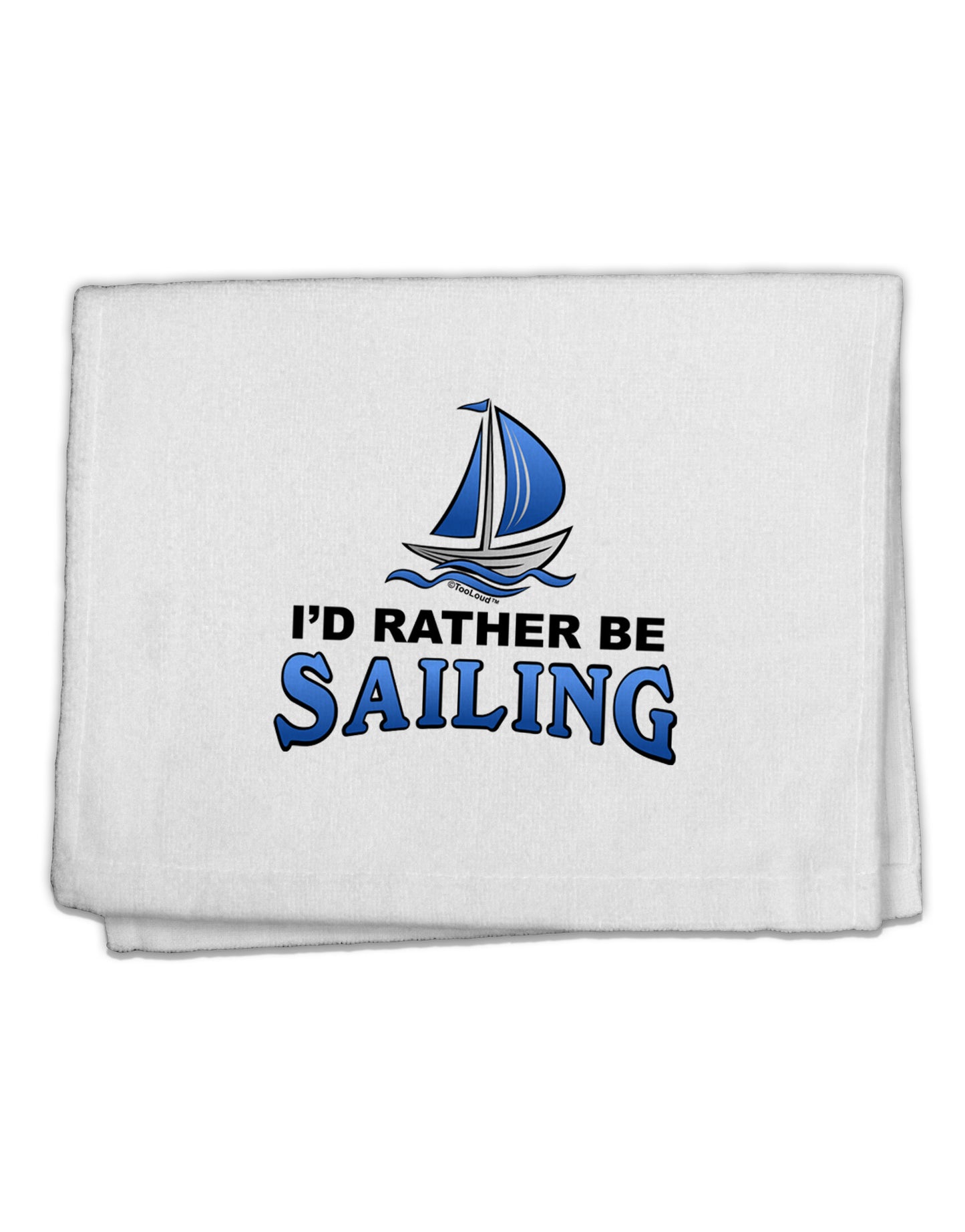 I'd Rather Be Sailing 11&#x22;x18&#x22; Dish Fingertip Towel-Fingertip Towel-TooLoud-White-Davson Sales
