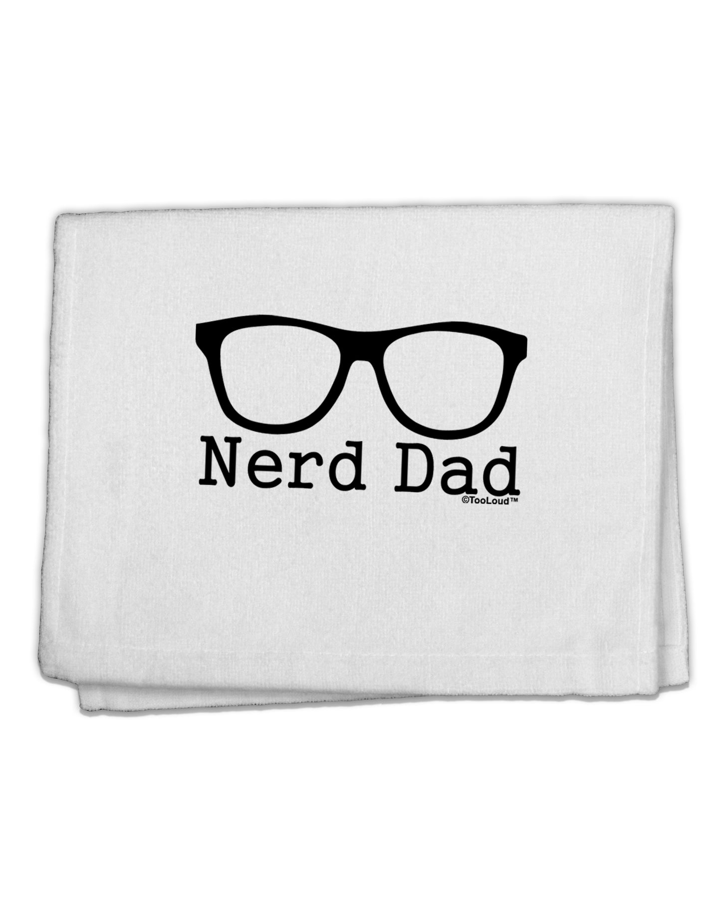 Nerd Dad - Glasses 11&#x22;x18&#x22; Dish Fingertip Towel by TooLoud-TooLoud-White-Davson Sales