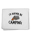 I'd Rather Be Camping 11&#x22;x18&#x22; Dish Fingertip Towel-Fingertip Towel-TooLoud-White-Davson Sales