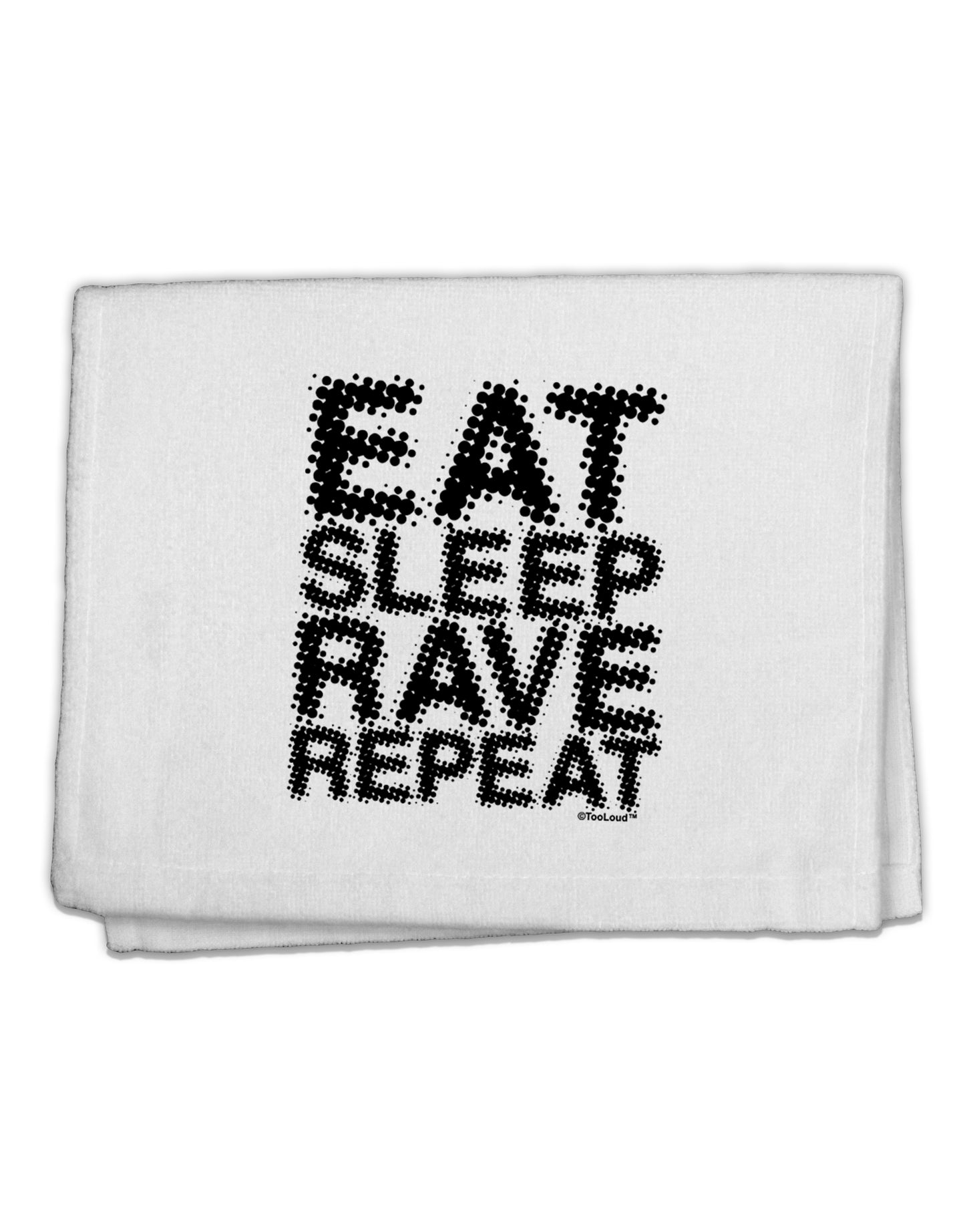 Eat Sleep Rave Repeat 11&#x22;x18&#x22; Dish Fingertip Towel by TooLoud-Fingertip Towel-TooLoud-White-Davson Sales