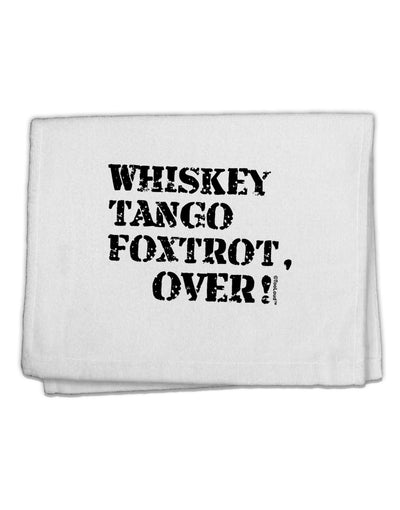 Whiskey Tango Foxtrot WTF 11&#x22;x18&#x22; Dish Fingertip Towel by TooLoud-Fingertip Towel-TooLoud-White-Davson Sales