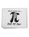 Sen-Pi Wishes You a Rad Pi Day 11&#x22;x18&#x22; Dish Fingertip Towel-Fingertip Towel-TooLoud-White-Davson Sales