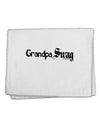 Grandpa Swag Text 11&#x22;x18&#x22; Dish Fingertip Towel by TooLoud-Fingertip Towel-TooLoud-White-Davson Sales