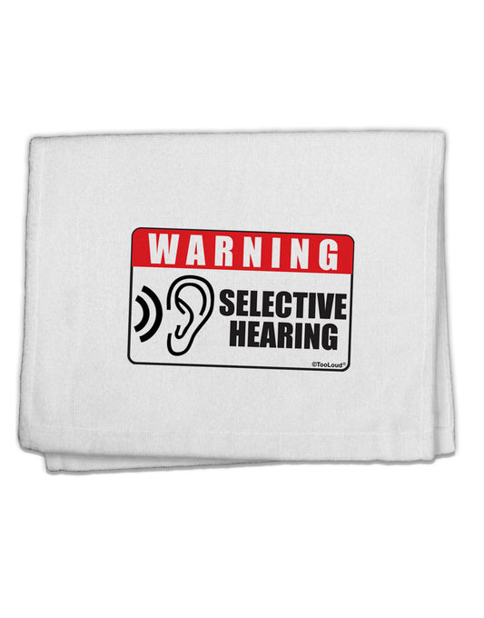 Warning Selective Hearing Funny 11&#x22;x18&#x22; Dish Fingertip Towel by TooLoud-TooLoud-White-Davson Sales