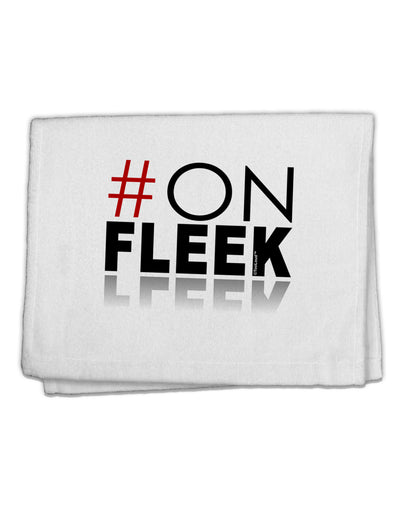 Hashtag On Fleek 11&#x22;x18&#x22; Dish Fingertip Towel-Fingertip Towel-TooLoud-White-Davson Sales