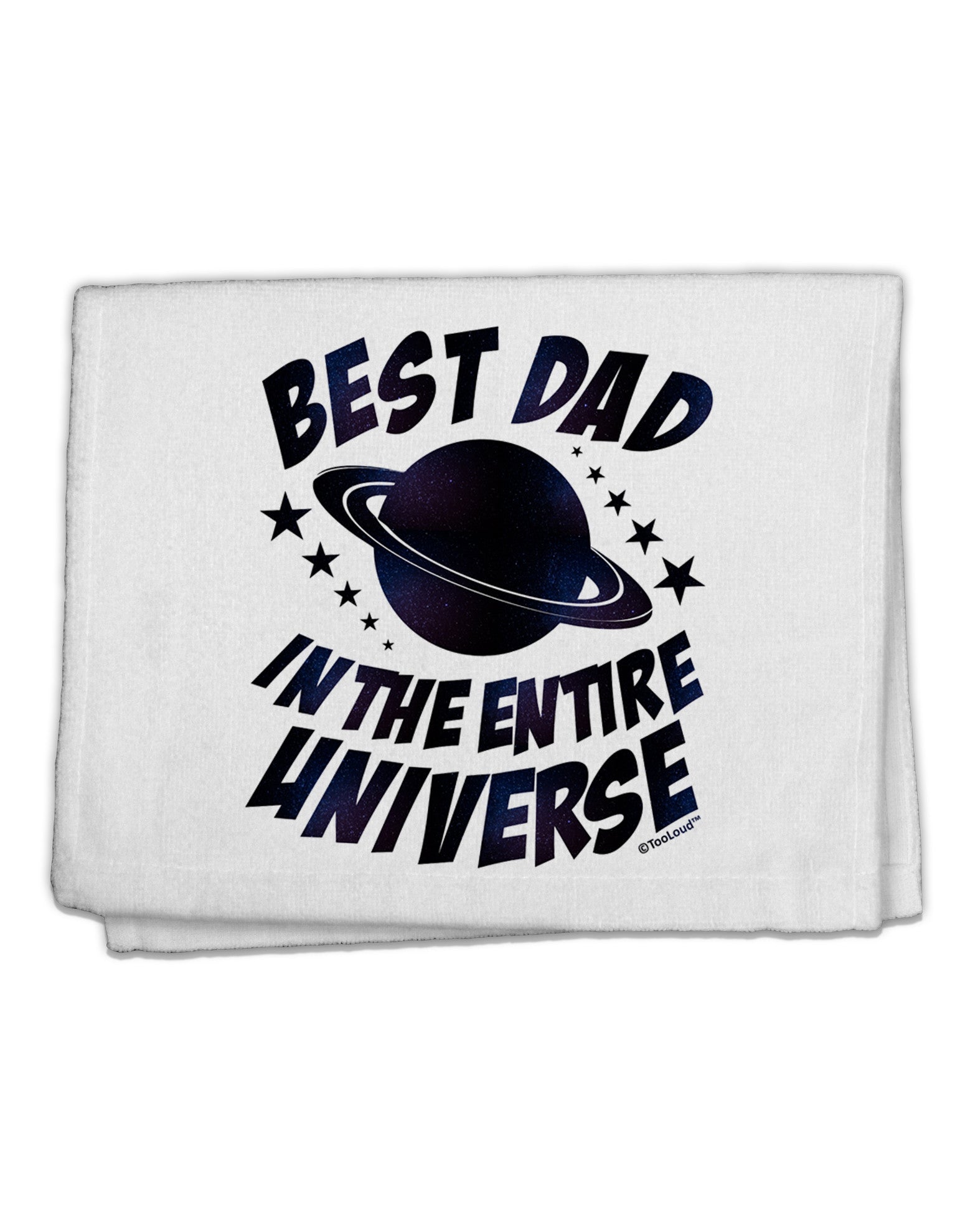 Best Dad in the Entire Universe - Galaxy Print 11&#x22;x18&#x22; Dish Fingertip Towel-Fingertip Towel-TooLoud-White-Davson Sales