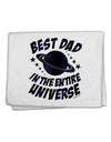 Best Dad in the Entire Universe - Galaxy Print 11&#x22;x18&#x22; Dish Fingertip Towel-Fingertip Towel-TooLoud-White-Davson Sales