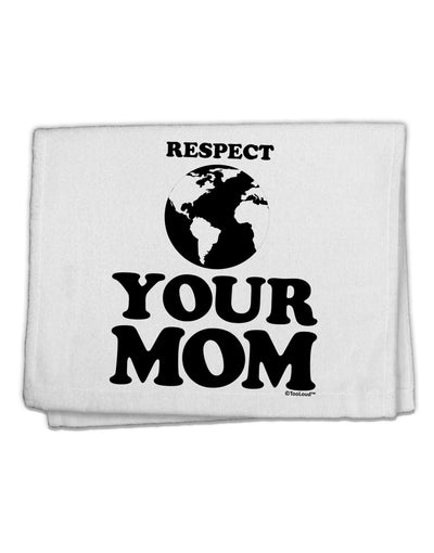 Respect Your Mom - Mother Earth Design 11&#x22;x18&#x22; Dish Fingertip Towel-Fingertip Towel-TooLoud-White-Davson Sales