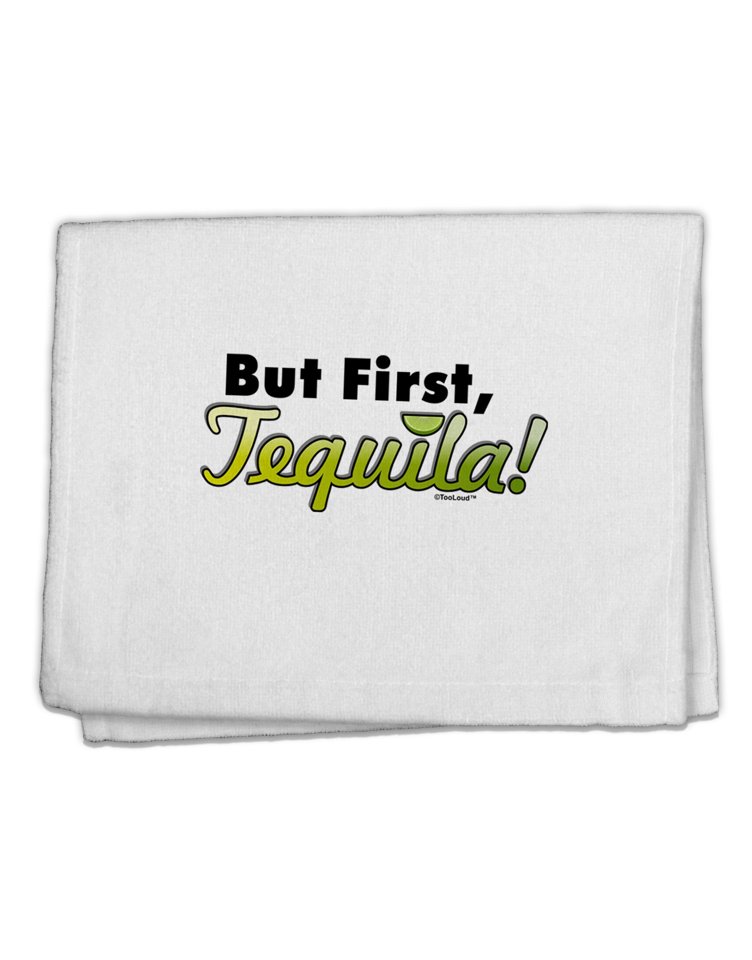 But First Tequila 11&#x22;x18&#x22; Dish Fingertip Towel-Fingertip Towel-TooLoud-White-Davson Sales
